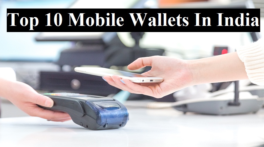 Top 10 Best Mobile Wallets In India- Save Money On Online Payments
