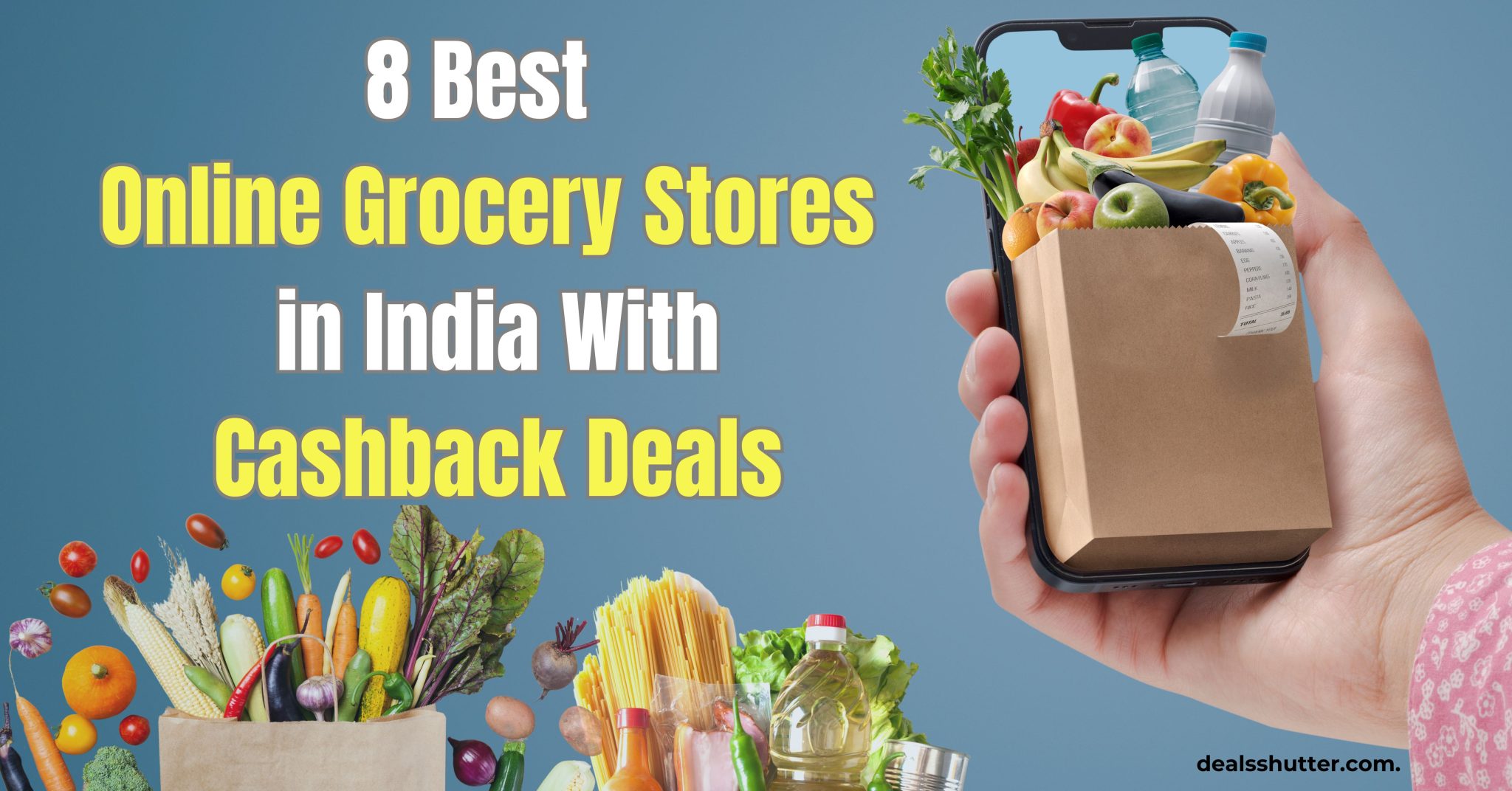 8 Best Online Grocery Stores in India With Cashback Deals