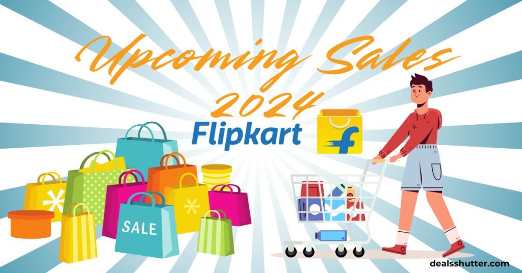 flipkart upcoming Sales