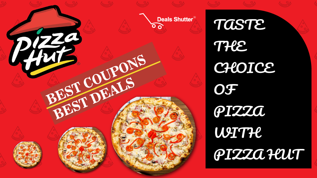 Pizza Hut Coupons & Pizza Deals 2024 50 OFF On Pizza + Cashback